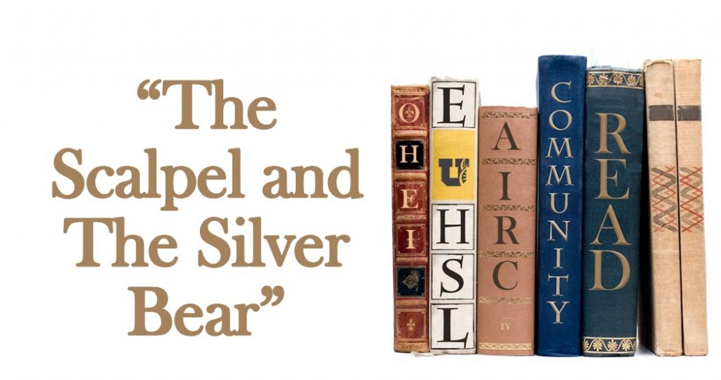 SUMMER Community Read The Scalpel and The Silver Bear EHSL Vitals